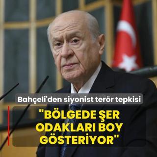 Devlet Bah�eli'den siyonist ter�r tepkisi: B�lgede �er odaklar� boy g�steriyor