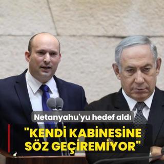 Netanyahu'yu hedef ald�: Art�k kendi kabinesine s�z ge�iremiyor
