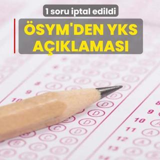 �SYM'den YKS a��klamas�: 1 soru iptal edildi