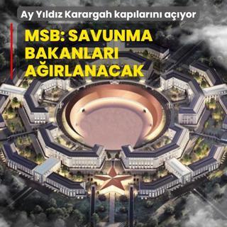 Ay Y�ld�z Karargah kap�lar�n� a��yor! MSB: Savunma Bakanlar� a��rlanacak