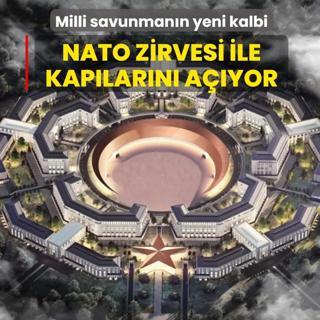 Milli Savunman�n yeni kalbi! Ay Y�ld�z Karargah� NATO Zirvesi'yle kap�lar�n� a��yor