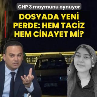 CHP 3 maymunu oynuyor! Dosyada yeni perde: Hem taciz, hem cinayet mi?