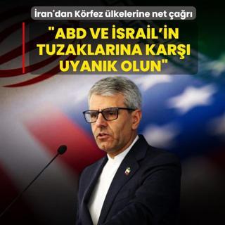�ran'dan K�rfez �lkelerine net �a�r�: ABD ve �srail'in tuzaklar�na kar�� uyan�k olun