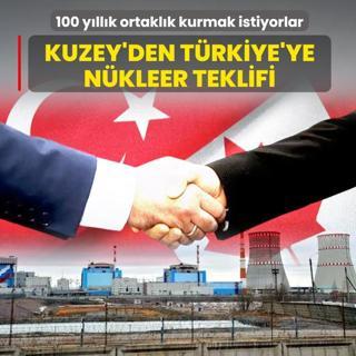 Kuzey'den T�rkiye'ye n�kleer teklifi: 100 y�ll�k ortakl�k kurmak istiyoruz