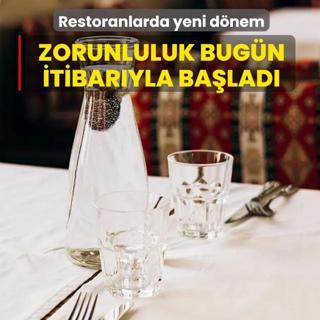 Restoranlarda yeni d�nem! Zorunluluk bug�n itibar�yla ba�lad�