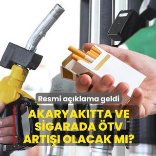 Akaryak�tta ve sigarada �TV art��� olacak m�? Resmi a��klama geldi