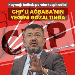 Kayna�� belirsiz paralar tespit edildi! CHP'li A�baba'n�n ye�eni g�zalt�nda