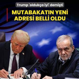 Trump 'olduk�a iyi' demi�ti: Mutabakat�n yeni adresi belli oldu