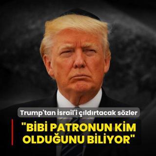 Trump'tan �srail'i ��ld�rtacak s�zler �Bibi patronun kim oldu�unu biliyor�