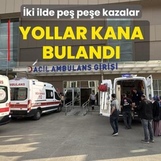 Yollar kana buland�! �ki ilde pe� pe�e kazalar: 2 �l�, 19 yaral�