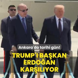 Ankara'da tarihi g�n! Trump'� Ba�kan Erdo�an kar��l�yor