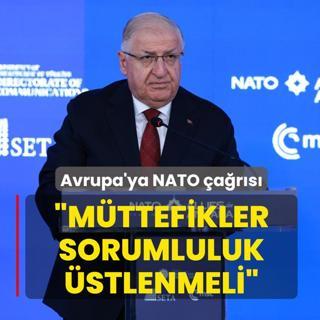 Bakan G�ler'den NATO �a�r�s�: Avrupal� m�ttefikler sorumluluk �stlenmeli