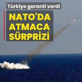 NATO'da ATMACA s�rprizi! T�rkiye garanti verdi