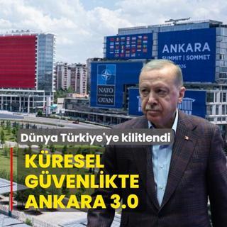 D�nya T�rkiye'ye kilitlendi! K�resel g�venlikte Ankara 3.0