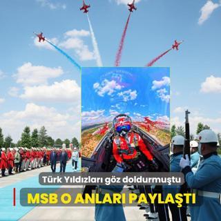 T�rk Y�ld�zlar� g�z doldurmu�tu: MSB o anlar� payla�t�