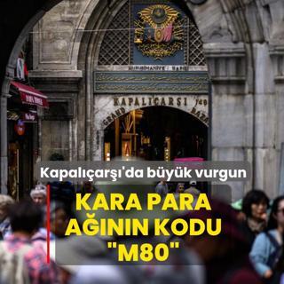 Kara para a��n�n kodu �M80�... Kapal��ar��'da b�y�k vurgun