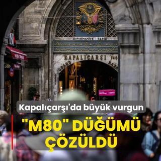 �M80� d���m� ��z�ld�! Kapal��ar��'da b�y�k vurgun