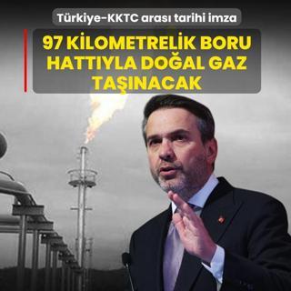 T�rkiye-KKTC aras� tarihi imza: 97 kilometrelik boru hatt�yla do�al gaz ta��nacak