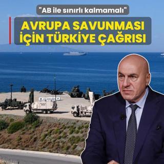 Avrupa savunmas� i�in T�rkiye �a�r�s�: AB ile s�n�rl� kalmamal�