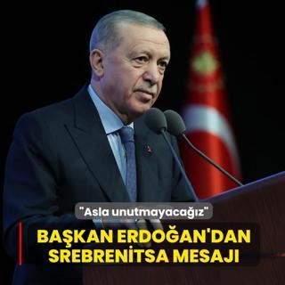Ba�kan Erdo�an'dan Srebrenitsa mesaj�: Asla unutmayaca��z