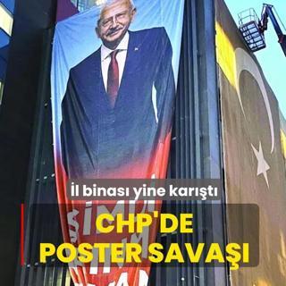 CHP'de poster sava��! �l binas� yine kar��t�