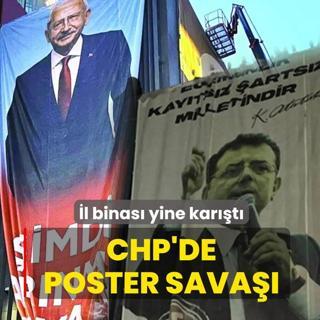 CHP'de poster sava��! �l binas� yine kar��t�