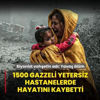 Siyonist vah�etin ad�: Yava� �l�m! 1500 Gazzeli hastanede can �eki�erek hayat�n� kaybetti