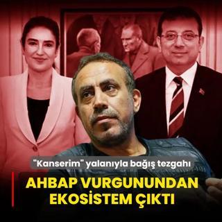 �Kanserim� yalan�yla ba��� tezgah�: AHBAP vurgunundan Ekosistem ��kt�
