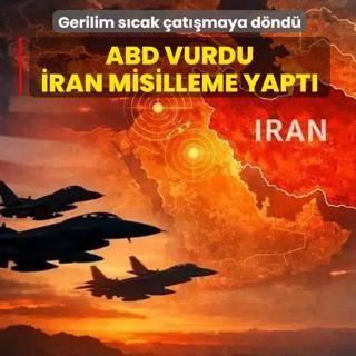 Gerilim s�cak �at��maya d�nd�! ABD vurdu, �ran misilleme yapt�