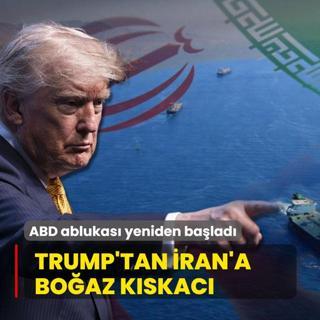 Trump'tan �ran'a bo�az k�skac�! ABD ablukas� yeniden ba�lad�