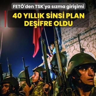 FET�'den TSK'ya s�zma giri�imi! 40 y�ll�k sinsi plan de�ifre oldu
