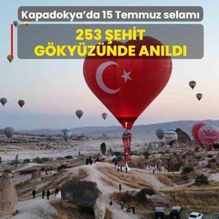 Kapadokya'da 15 Temmuz selam�! 253 �ehit g�ky�z�nde an�ld�
