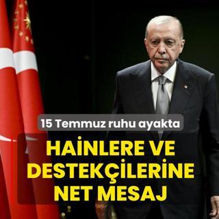 15 Temmuz ruhu ayakta! Hainlere ve destek�ilerine net mesaj
