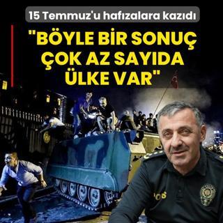 15 Temmuz'u bu s�zlerle haf�zalara kaz�d�: B�yle bir sonu� �ok az say�da �lke var