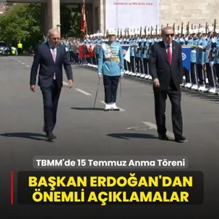 TBMM'de 15 Temmuz Anma T�reni... Ba�kan Erdo�an'dan �nemli a��klamalar