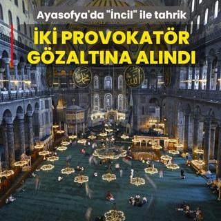 Ayasofya'da ��ncil� ile tahrik! �ki provokat�r g�zalt�na al�nd�