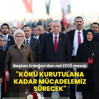 Ba�kan Erdo�an'dan net FET� mesaj�: K�k� kurutulana kadar m�cadelemiz s�recek