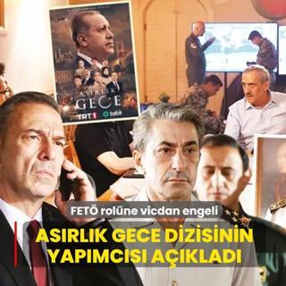 FET� rol�ne vicdan engeli... As�rl�k Gece dizisinin yap�mc�s� a��klad�!
