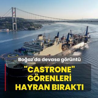 �stanbul Bo�az�'nda devasa g�r�nt�! �CASTRONE� g�renleri hayran b�rakt�
