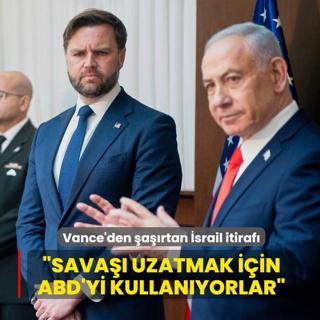 Vance'den �a��rtan �srail itiraf�... �Sava�� uzatmak i�in ABD'yi kullan�yorlar�