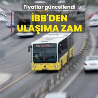 Fiyatlar g�ncellendi! �BB'den ula��ma zam
