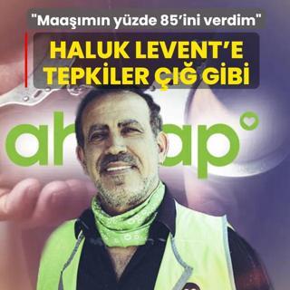 Haluk Levent'e tepkiler ��� gibi: Maa��m�n y�zde 85'ini verdim