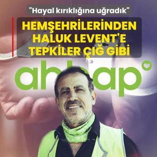 Hem�ehrilerinden Haluk Levent'e tepkiler ��� gibi: Hayal k�r�kl���na u�rad�k