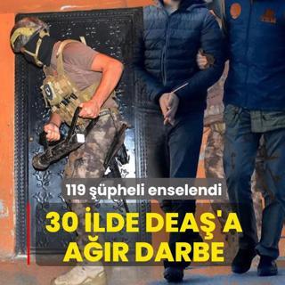30 ilde ter�r �rg�t� DEA�'a darbe! 119 ��pheli enselendi