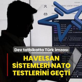 Dev tatbikatta T�rk imzas�! HAVELSAN yaz�l�mlar� NATO testlerini firesiz ge�ti