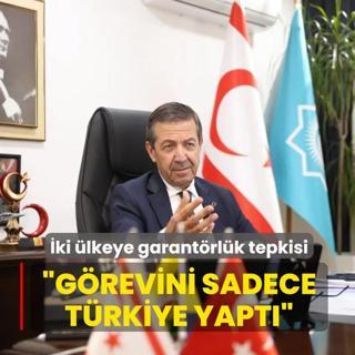 �ngiltere ve Yunanistan'a garant�rl�k tepkisi! �G�revini sadece T�rkiye yapt��