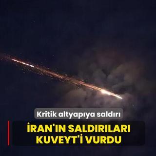 �ran'�n sald�r�lar� Kuveyt'i vurdu! Kritik altyap�ya sald�r�