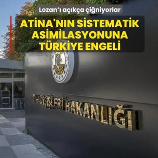 Yunanistan'�n sistematik asimilasyonuna T�rkiye engeli! Lozan'� a��k�a �i�niyorlar
