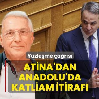 Y�zle�me �a�r�s�... Atina'dan Anadolu'da katliam itiraf�