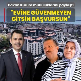 Bakan Kurum mutluluklar�n� payla�t�: Evine g�venmeyenler gitsin ba�vursun